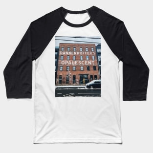 "Dannenhoffer's Opalescent" former factory building Baseball T-Shirt